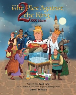 The Plot Against the King 2000 Mules, Patel, Kash