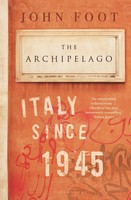 John Foot | The Archipelago | Taschenbuch | Englisch (2019) | Italy Since 1945