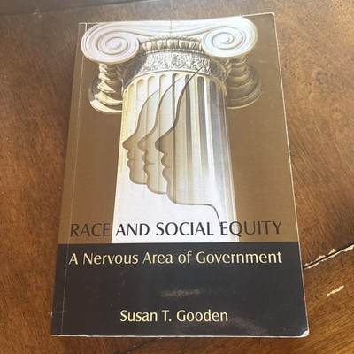 SIGNED~Race and Social Equity : A Nervous Area of Government by Susan Gooden, PB