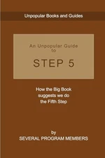 An Unpopular Guide to Step 5 - Paperback By Program Members, Several - GOOD