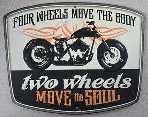 Open Road Brands - "Four Wheels Move the Body" Motorcycle Metal Sign #248856