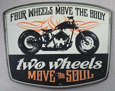 Open Road Brands - ''Four Wheels Move the Body'' Motorcycle Metal Sign #248856