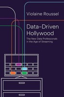 Data-Driven Hollywood | The New Data Professionals In The Age Of Streaming