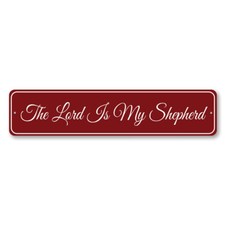 The Lord Is My Shepherd Sign