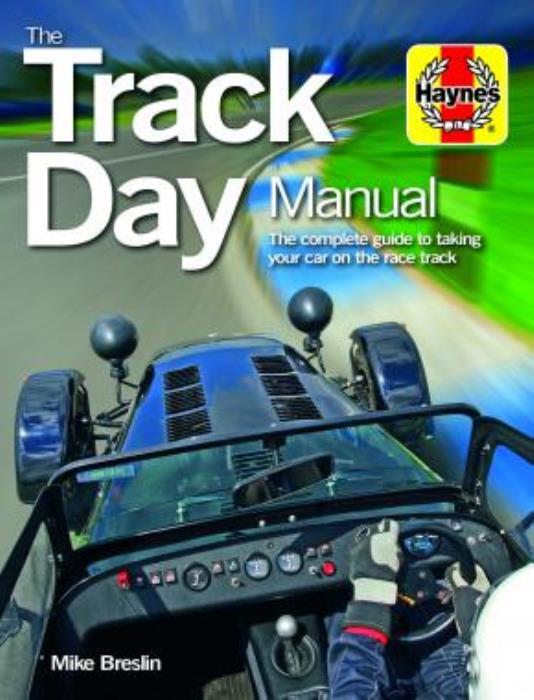 Track Day Driving Techniques Race Track Prep Cars Venues Haynes Manual