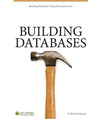 Building Databases: Using Microsoft Access 2010 (Paperback or Softback)