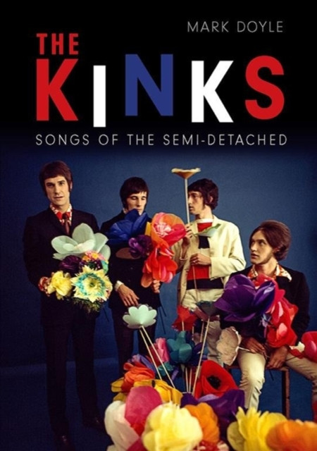 The Kinks Songs of the Semi-detached by Mark Doyle (Paperback Book)