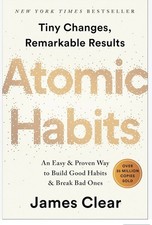 Atomic Habits : An Easy and Proven Way to Build Good Habits and Break Bad...