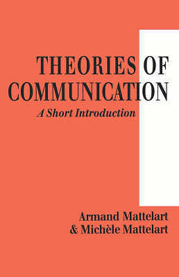 Theories of Communication: A Short Introduction by Mattelart, Armand, Mattelart - Picture 1 of 1