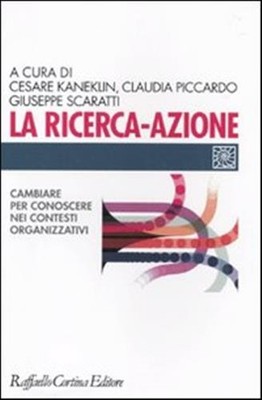 La ricerca-azione. Cambiare per conoscere nei contesti organizzativi - Kan...