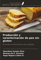 Hanndson Araujo Silva (U. A.) | ProduccióN Y CaracterizacióN De Pan Sin Gluten