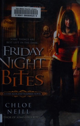 Friday Night Bites (Chicagoland Vampires, Book 2) by Neill, Chloe, Acceptable Bo