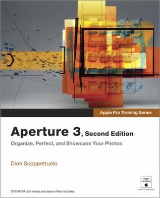 Aperture 3 (Apple Pro Training Series), Scoppettuolo, Dion,