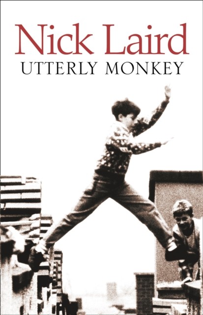 Utterly Monkey by Nick Laird (Paperback Book)