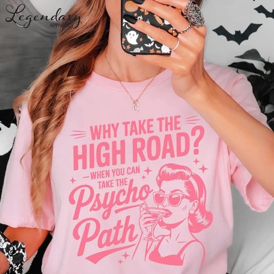 Why Take The High Road When You Can Take