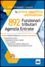 892 Funzionari Tributari Agenzia Delle Entrate. La Prova Oggettiva Attitudinal
