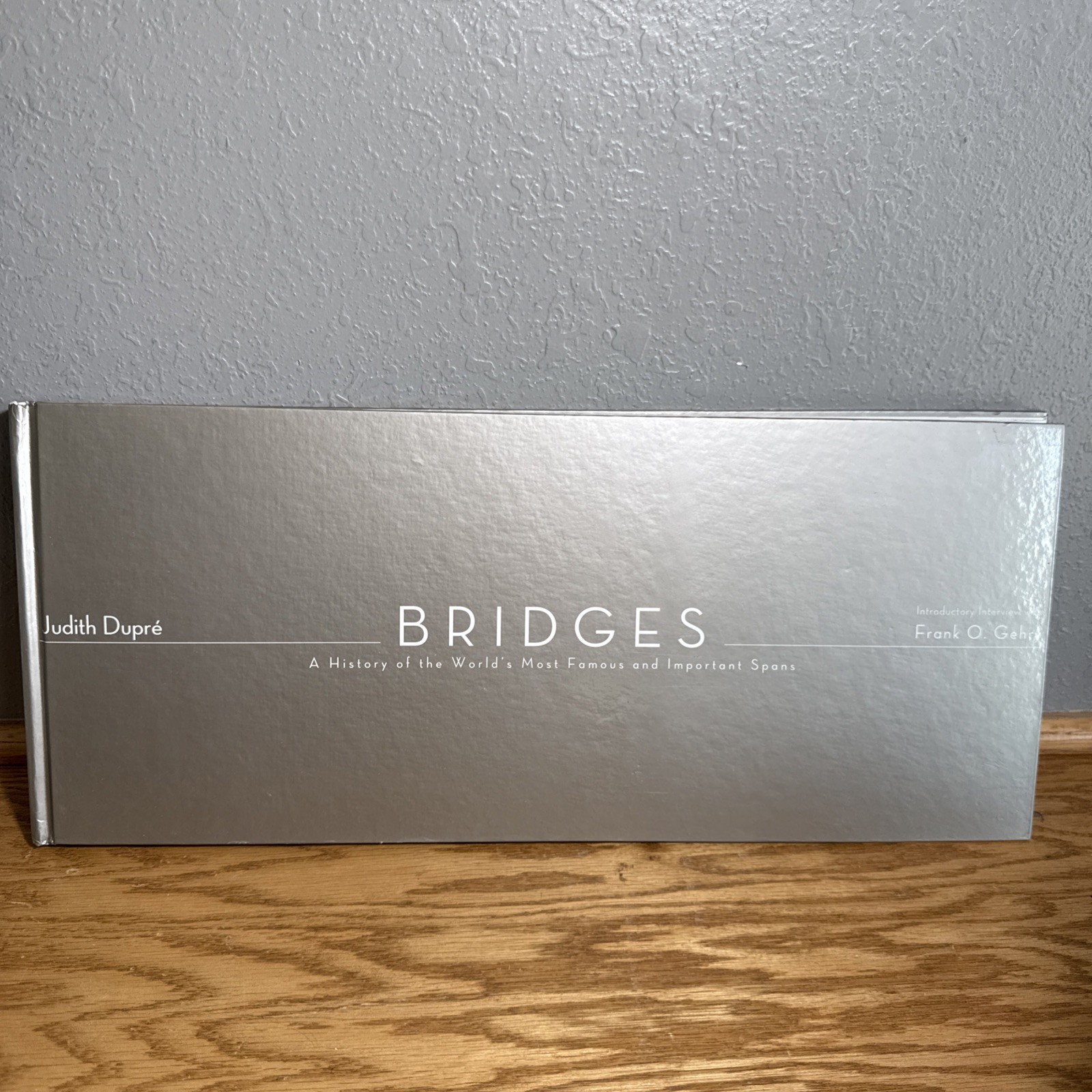 Bridges: A History of the World's Most F- 9781884822759, Judith Dupre, hardcover