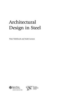 Architectural Design in Steel by Mark Lawson, Peter Trebilcock - 9781138136267