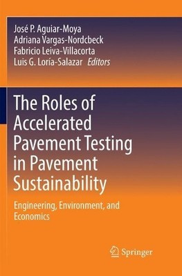The Roles of Accelerated Pavement Testing in Pavement Sustain... - 9783319826653