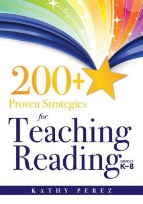 200+ Proven Strategies for Teaching Reading, Grades K-8; - Support t - VERY GOOD