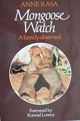 Mongoose Watch : A Family Observed Hardcover Anne Rasa