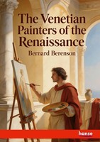 Bernhard Berenson | The Venetian Painters Of The Renaissance | Taschenbuch