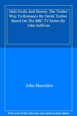 Trotter Way to Romance By John Haselden