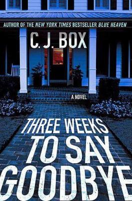 Three Weeks to Say Goodbye, Box, C. J., 9780312365721