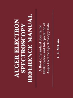McGuire - Auger Electron Spectroscopy Reference Manual   A Book of Sta - X555z