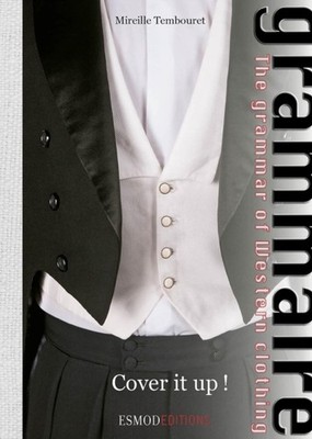 Cover it Up!: The Grammar of Western Clothing 1 by Mireille Tembouret PAPERBACK