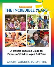 The Incredible Years : Trouble Shooting Guide for Parents of Children Aged 3-8 Y