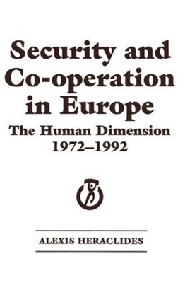 Security and Co-operation in Europe: The Human Dimension 1972-1992 by Alexis Her