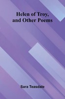 Sara Teasdale | Helen Of Troy, And Other Poems | Taschenbuch | Englisch (2025)