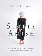 Simply Amish: An Essential Guide from the Foremost Expert on Amish Life