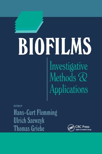 Biofilms by Hans-Curt Flemming, Ulrich Szewzyk, Thomas Griebe - 9780367398422