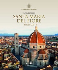 Libro Nuovo - Flavia Fiocchi - Santa Maria Del Fiore. Firenze  - San Paolo Edizi