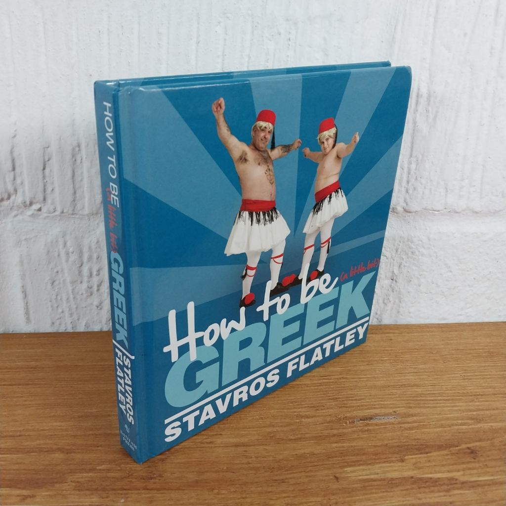 How To Be (A Little Bit) Greek by Stavros Flatley (Hardcover, 2009)