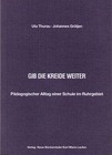 Gib die Kreide weiter von Johannes Grütjen und Uta Thurau (1991, Taschenbuch)