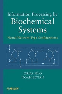 Information Processing by Biochemical Systems : Neural Network-Type Configura...
