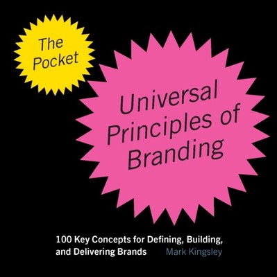 The Pocket Universal Principles of Branding by Mark Kingsley (Paperback Book)