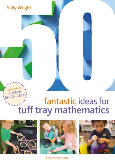 50 Fantastic Ideas For Tuff Tray Mathematics Sally Wright - Image 4