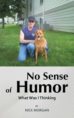 Nick Morgan | No Sense of Humor | Taschenbuch | Englisch (2013) | AuthorHouse