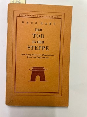 Der Tod in der Steppe. Die Kriegstaten des Hauptmanns Rabe von Pappenheim Rabl, 