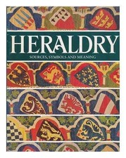 HERALDRY: SOURCES, SYMBOLS AND MEANING By Ottfried Neubecker - Hardcover *VG+*