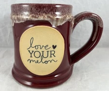 Love YOUR Melon Deneen Stoneware Pottery Coffee Tea Cup Mug
