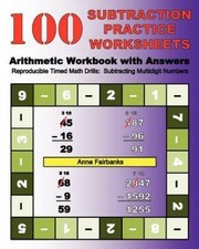 100 Subtraction Practice Worksheets Arithmetic Workbook with Answers:...