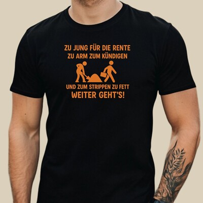 Men's T Shirt too young for retirement fun shirt funny black saying XS to 5XL