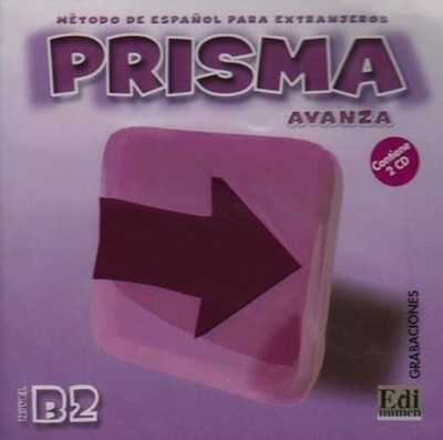 Advanced Prisma Level B2 / Prisma Advance Level B2: Spanische Methode für...