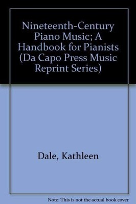 Nineteenth-century Piano Music (Da Capo Press Music Reprint Seri