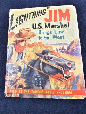 Vtg 1940 Lightning Jim U.S. Marshal Better Little Book #1441 Whitman Radio Show